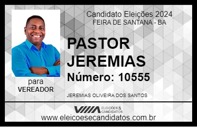 Candidato PASTOR JEREMIAS 2024 - FEIRA DE SANTANA - Eleições