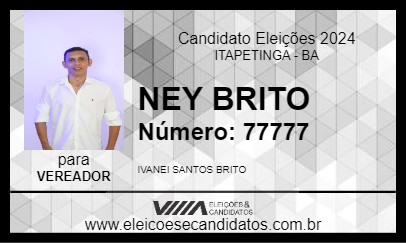 Candidato NEY BRITO 2024 - ITAPETINGA - Eleições