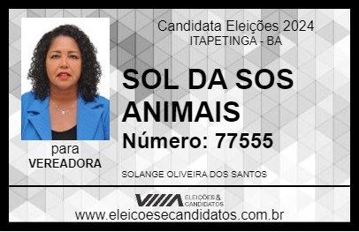 Candidato SOL DOS ANIMAIS 2024 - ITAPETINGA - Eleições