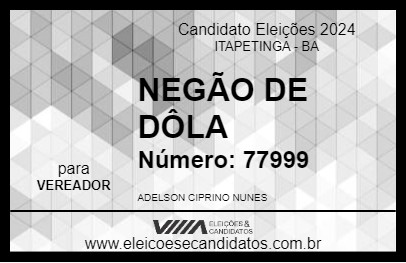 Candidato NEGÃO DE DÔLA 2024 - ITAPETINGA - Eleições