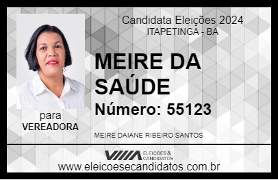 Candidato MEIRE DA SAÚDE 2024 - ITAPETINGA - Eleições