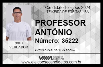 Candidato PROFESSOR ANTÔNIO 2024 - TEIXEIRA DE FREITAS - Eleições