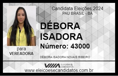 Candidato DÉBORA ISADORA 2024 - PAU BRASIL - Eleições