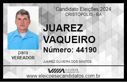 Candidato JUAREZ VAQUEIRO 2024 - CRISTÓPOLIS - Eleições