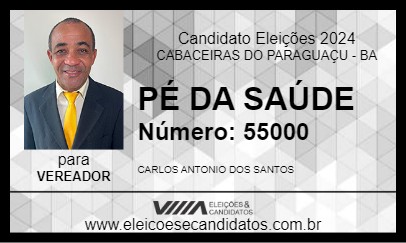 Candidato PÉ DA SAÚDE 2024 - CABACEIRAS DO PARAGUAÇU - Eleições