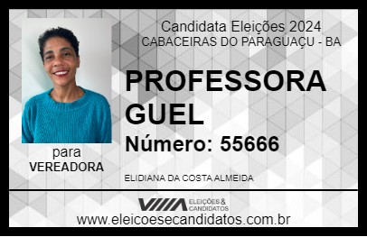 Candidato PROFESSORA GUEL 2024 - CABACEIRAS DO PARAGUAÇU - Eleições