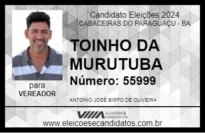 Candidato TOINHO DA MURUTUBA 2024 - CABACEIRAS DO PARAGUAÇU - Eleições