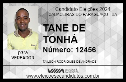 Candidato TANE DE TONHÁ 2024 - CABACEIRAS DO PARAGUAÇU - Eleições