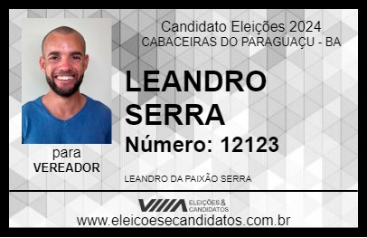 Candidato LEANDRO SERRA 2024 - CABACEIRAS DO PARAGUAÇU - Eleições