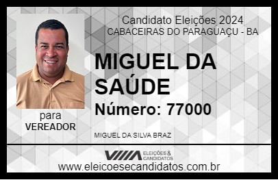 Candidato MIGUEL DA SAÚDE 2024 - CABACEIRAS DO PARAGUAÇU - Eleições