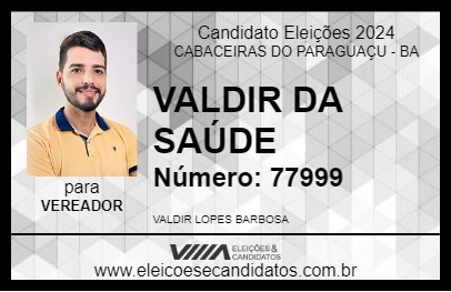 Candidato VALDIR DA SAÚDE 2024 - CABACEIRAS DO PARAGUAÇU - Eleições