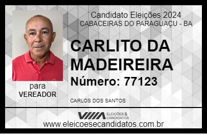 Candidato CARLITO DA MADEIREIRA 2024 - CABACEIRAS DO PARAGUAÇU - Eleições