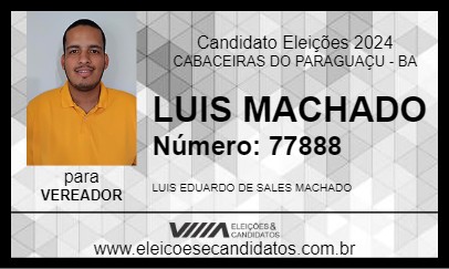 Candidato LUIS MACHADO 2024 - CABACEIRAS DO PARAGUAÇU - Eleições