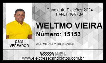 Candidato WELTMO VIEIRA 2024 - ITAPETINGA - Eleições