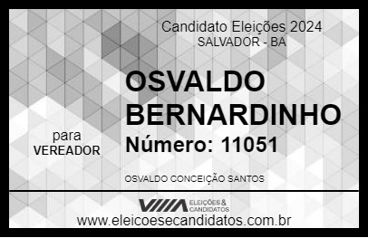 Candidato OSVALDO BERNARDINHO 2024 - SALVADOR - Eleições