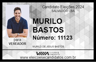 Candidato MURILO BASTOS 2024 - SALVADOR - Eleições