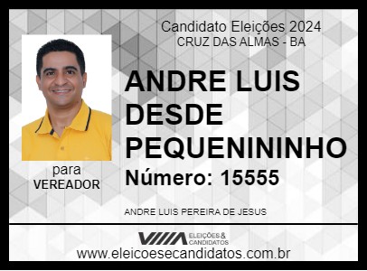 Candidato ANDRE LUIS DESDE PEQUENININHO 2024 - CRUZ DAS ALMAS - Eleições