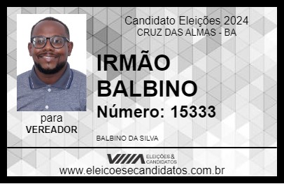 Candidato IRMÃO BALBINO 2024 - CRUZ DAS ALMAS - Eleições