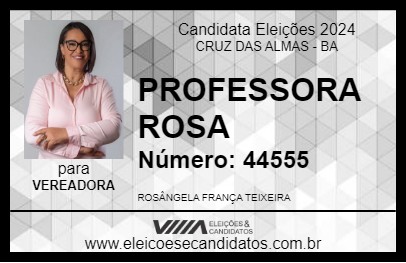 Candidato PROFESSORA ROSA 2024 - CRUZ DAS ALMAS - Eleições