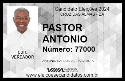 Candidato PASTOR ANTONIO 2024 - CRUZ DAS ALMAS - Eleições