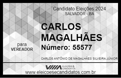 Candidato CARLOS MAGALHÃES 2024 - SALVADOR - Eleições