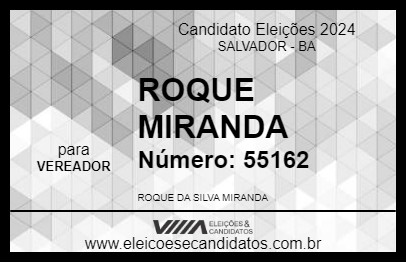 Candidato ROQUE MIRANDA 2024 - SALVADOR - Eleições