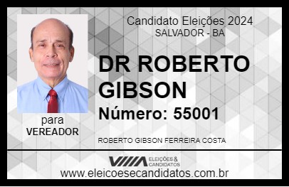 Candidato DR ROBERTO GIBSON 2024 - SALVADOR - Eleições