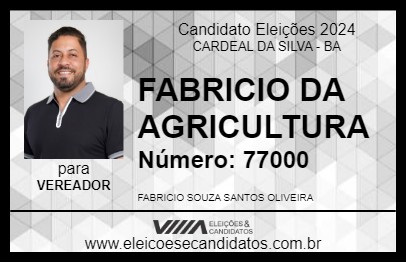 Candidato FABRICIO DA AGRICULTURA 2024 - CARDEAL DA SILVA - Eleições