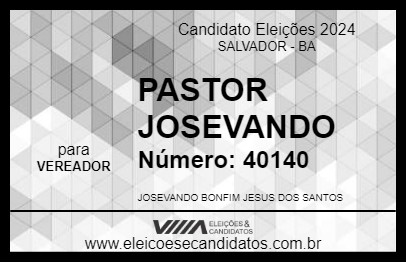 Candidato PASTOR JOSEVANDO 2024 - SALVADOR - Eleições