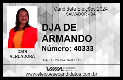 Candidato DJA DE ARMANDO 2024 - SALVADOR - Eleições