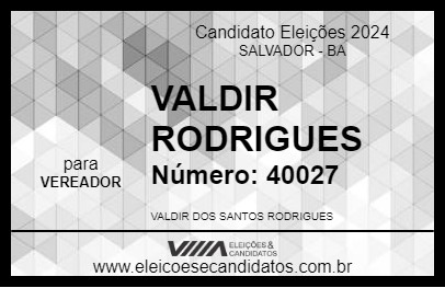 Candidato VALDIR RODRIGUES 2024 - SALVADOR - Eleições