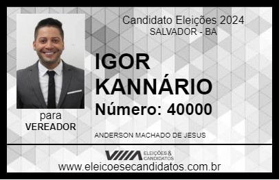 Candidato IGOR KANNÁRIO 2024 - SALVADOR - Eleições