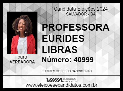 Candidato PROFESSORA EURIDES LIBRAS 2024 - SALVADOR - Eleições