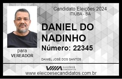 Candidato DANIEL DO NADINHO 2024 - ITIÚBA - Eleições