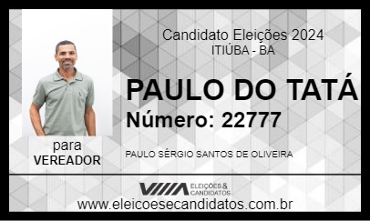 Candidato PAULO DO TATÁ 2024 - ITIÚBA - Eleições