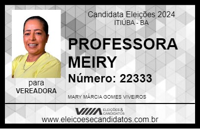 Candidato PROFESSORA MEIRY 2024 - ITIÚBA - Eleições