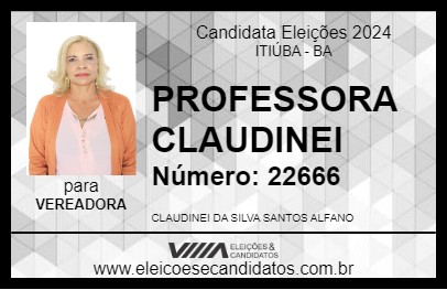 Candidato PROFESSORA CLAUDINEI 2024 - ITIÚBA - Eleições