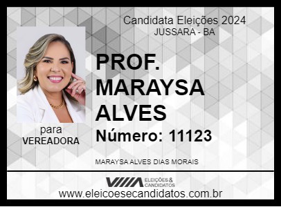 Candidato PROF. MARAYSA ALVES 2024 - JUSSARA - Eleições