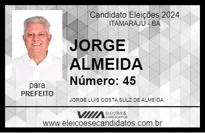 Candidato JORGE ALMEIDA 2024 - ITAMARAJU - Eleições