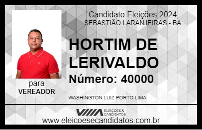 Candidato HORTIM DE LERIVALDO 2024 - SEBASTIÃO LARANJEIRAS - Eleições