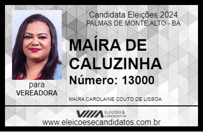 Candidato MAÍRA DE CALUZINHA 2024 - PALMAS DE MONTE ALTO - Eleições