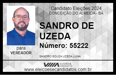 Candidato SANDRO DE UZEDA 2024 - CONCEIÇÃO DO ALMEIDA - Eleições