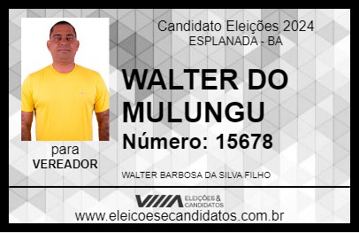 Candidato WALTER DO MULUNGU 2024 - ESPLANADA - Eleições