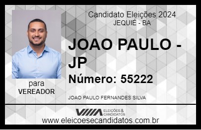 Candidato JOAO PAULO - JP 2024 - JEQUIÉ - Eleições