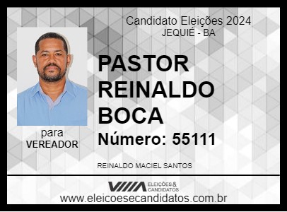 Candidato PASTOR REINALDO BOCA 2024 - JEQUIÉ - Eleições