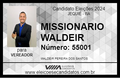 Candidato MISSIONARIO WALDEIR 2024 - JEQUIÉ - Eleições