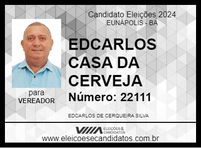 Candidato EDCARLOS CASA DA CERVEJA 2024 - EUNÁPOLIS - Eleições