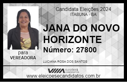 Candidato JANA DO NOVO HORIZONTE 2024 - ITABUNA - Eleições