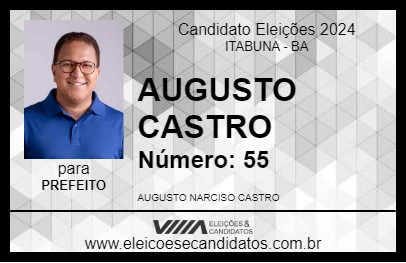 Candidato AUGUSTO CASTRO 2024 - ITABUNA - Eleições