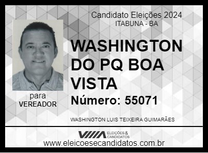 Candidato WASHINGTON DO PQ BOA VISTA 2024 - ITABUNA - Eleições